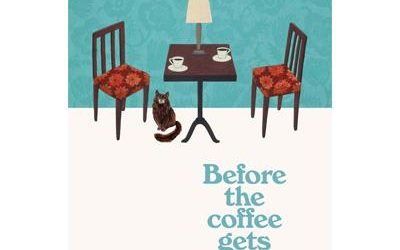 Book Review: Read It Quick – Before The Coffee Gets Cold
